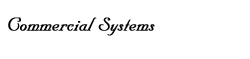 Commercial Systems